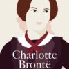 Charlotte Brontë, una vita appassionata
